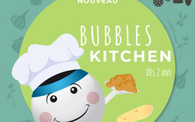 NOUVEAU ! Bubbles Kitchen