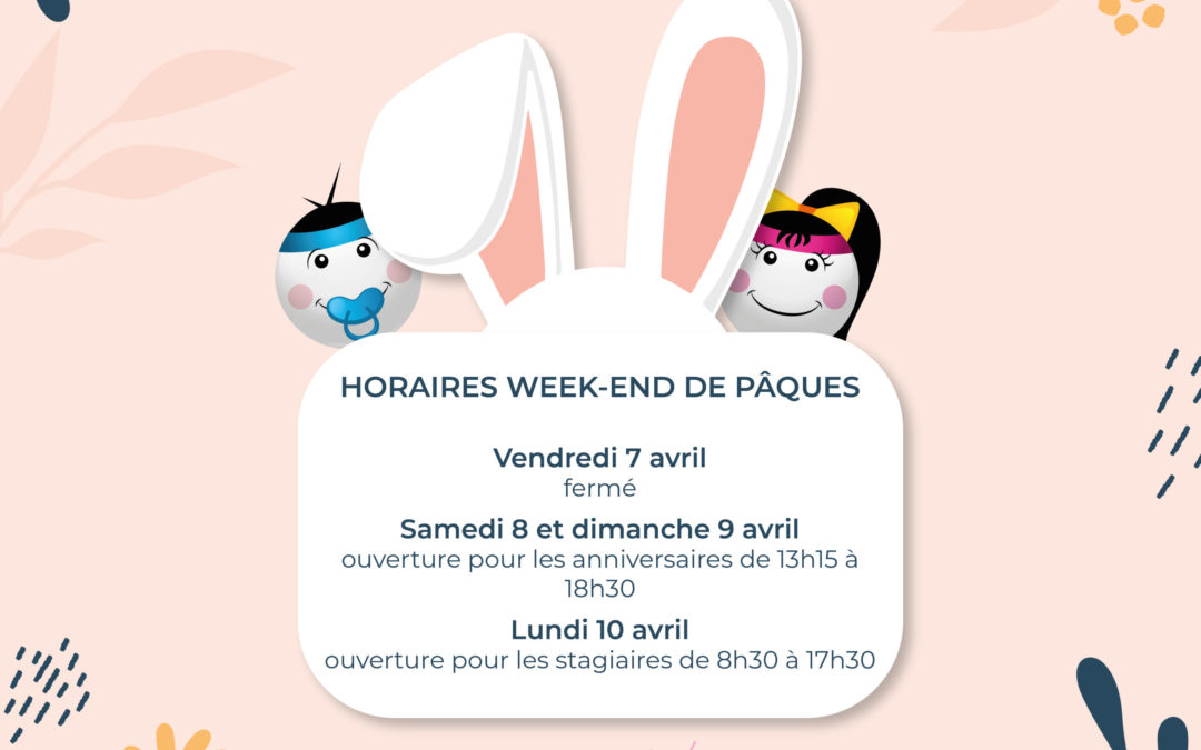 HORAIRES WEEK-END DE PÂQUES